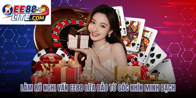 lam-ro-nghi-van-ee88-lua-dao-tu-goc-nhin-minh-bach